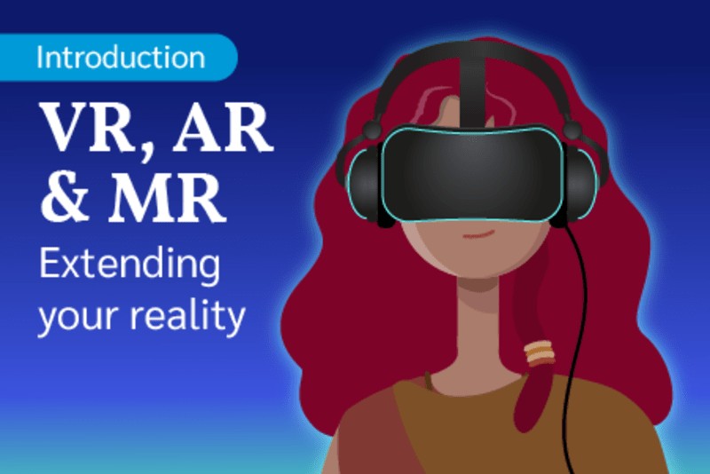Introduction to Virtual, Augmented, and Mixed Reality: Extending Reality