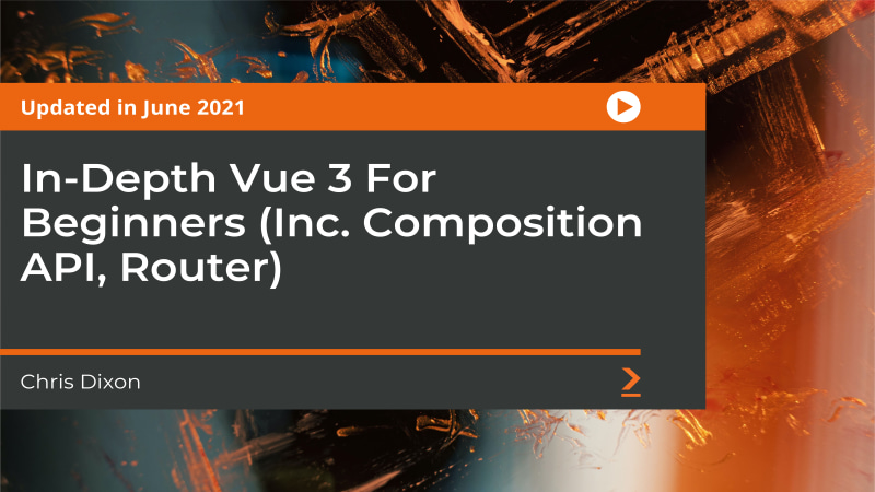 In-Depth Vue 3 For Beginners (Inc. Composition API, Router) | GoSkillBoost