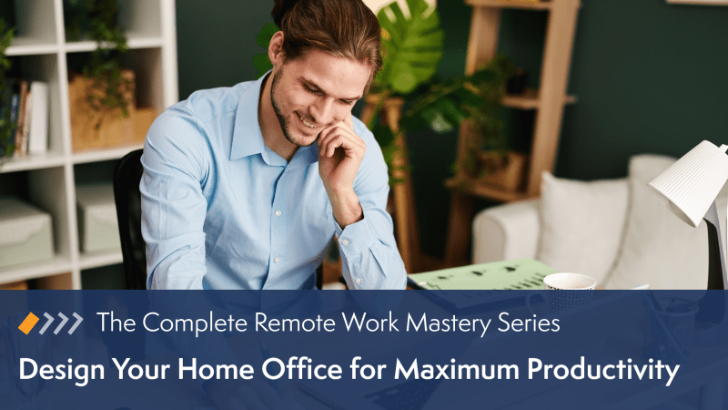 Max Work Remote Work Mastery: Design Your Home Office for Maximum Productivity ...