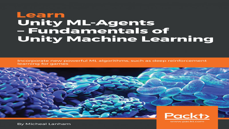 Learn Unity ML-Agents - Fundamentals of Unity Machine Learning ...