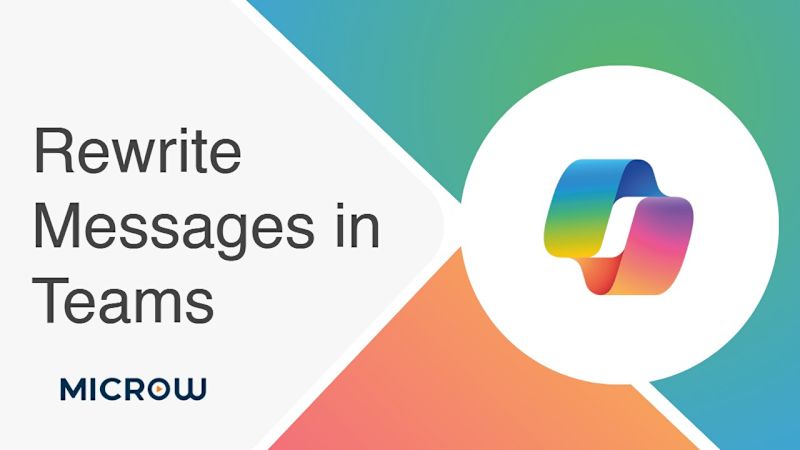 Microsoft Copilot - Rewrite Messages in Teams | GoSkillBoost