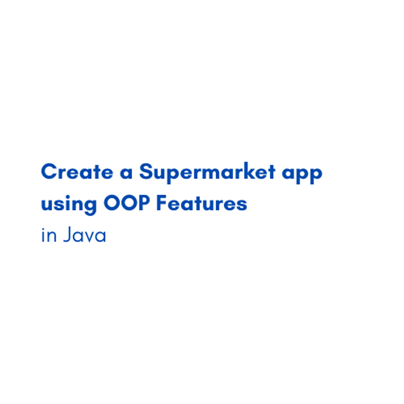 Create a Supermarket app using OOP Features in Java | GoSkillBoost