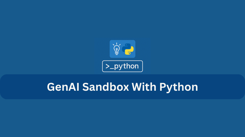 GenAI Sandbox with Python | GoSkillBoost